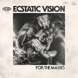 Ecstatic Vision - For The Masses (Limited Edition) (Purple Splatter Coloured) (LP)