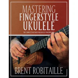 Mastering Fingerstyle Ukulele