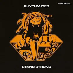 Rhythmites - Stand Strong (Limited Edition) (LP)