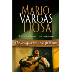 Posvećujem vam svoju tišinu - Mario Vargas Ljosa ( 14699 )