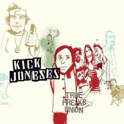 Kick Joneses - True Freaks Union (LP)