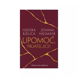Upomoć, prijateljice! - Isidora Bjelica, Jovana Hiesmayr