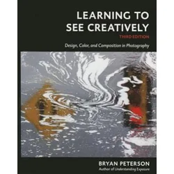 Learning to See Creatively, Third Edition