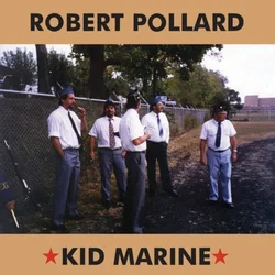Robert Pollard - Kid Marine (Reissue) (LP + 15 File)