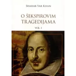 O Šekspirovim tragedijama vol. 1