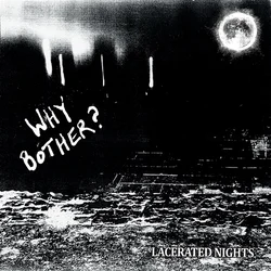 Why Bother? - Lacerated Nights (LP)