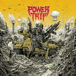 Power Trip Opening Fire: 2008-2014 (Vinyl LP)