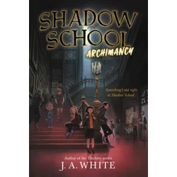 Shadow School #1: Archimancy