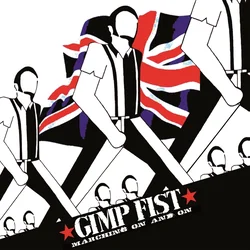 Gimp Fist - Marching On And On (LP)