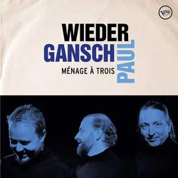 Albert Wieder & Thomas Gansch & Leonhard Paul - Ménage A Trois (2 LP)
