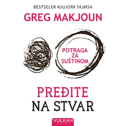Pređite na stvar: Potraga za suštinom
