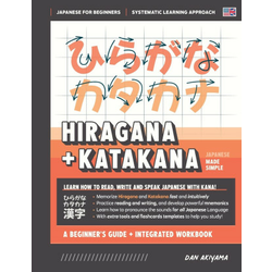 Learning Hiragana and Katakana - Beginner's Guide and Integrated Workbook | Learn how to Read, Write and Speak Japanese