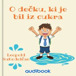 AUDIBOOK Avdio knjiga: O dečku, ki je bil iz cukra