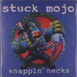 Stuck Mojo - Snappin Necks (Reissue) (LP)