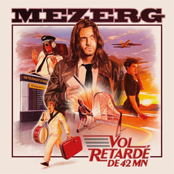 Mezerg - Vol Retardé DE 42 MN (LP)