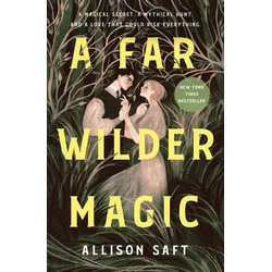 A Far Wilder Magic