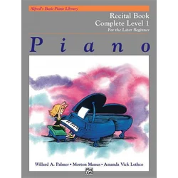 Alfreds Basic Piano Course Recital Book: Complete 1 (1a/1b)