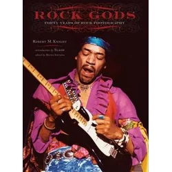 Rock Gods 50 Years Of Rock Photography - 50 Years Of Rock Photography