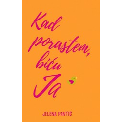Kad porastem biću Ja