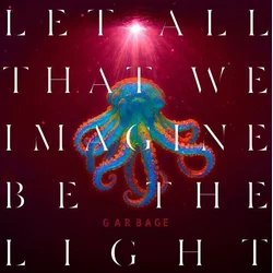 Garbage - Let All That We Imagine Be The Light (Sunrise Coloured) (Indie Exclusive) (Limited Edition) (LP)