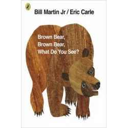 Brown Bear, Brown Bear, What Do You See?