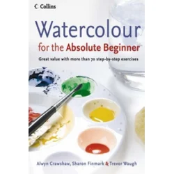 Watercolour for the Absolute Beginner