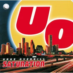 Urge Overkill - Saturation (25th Anniversary) (30th Anniversary) (Limited Edition) (LP)