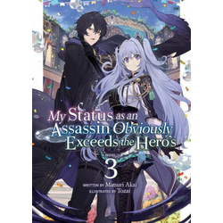 My Status as an Assassin Obviously Exceeds the Heros (Light Novel) Vol. 3
