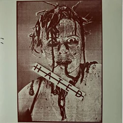 The Hated - Bad Attitude 79 to 83 (7S And Demos) (LP)
