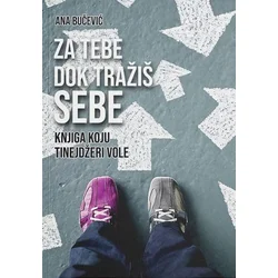 Za tebe dok tražiš sebe: Knjiga koju tinejdžeri vole