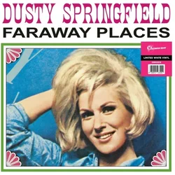 Dusty Springfield - Far Away Places: Early Years W/ Springfields 1962-63 (Limited Edition) (White Coloured) (LP)