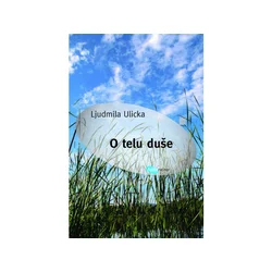 O telu duše, Ljudmila Ulicka