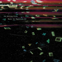 Ian William Craig - Music For Magnesium_173 (2 LP)