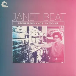 Janet Beat - Pioneering Knob Twiddler (LP)