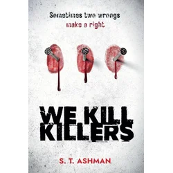 We Kill Killers