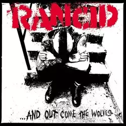 Rancid - And Out Come The Wolves...