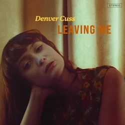 Denver Cuss - Leaving Me (LP)