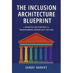 The Inclusion Architecture Blueprint