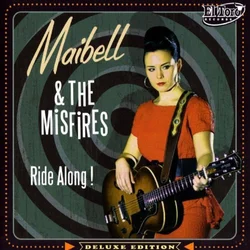 Maibell & The Misfires - Ride Along! (Deluxe Edition) (LP)