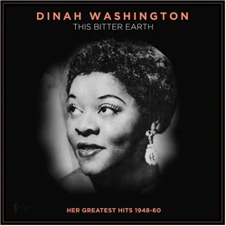 Dinah Washington - This Bitter Earth: Her Greatest Hits 1948-60 (LP)