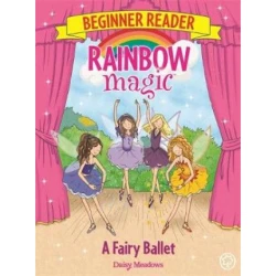 Rainbow Magic Beginner Reader: A Fairy Ballet