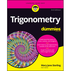 Trigonometry For Dummies, 3rd Edition