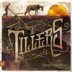 The Tillers - Hand On The Plow (LP)