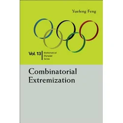 Combinatorial Extremization: In Mathematical Olympiad And Competitions