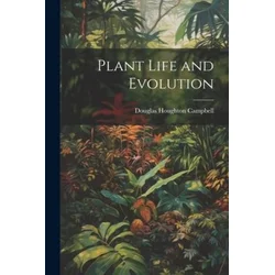 Plant Life and Evolution