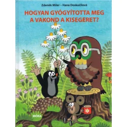 Hogyan gyógyította meg a vakond a kisegeret?