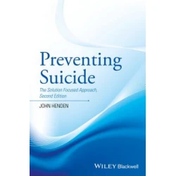 Preventing Suicide - The Solution Focused Approach 2e
