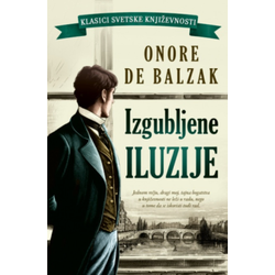 Izgubljene iluzije - Onore de Balzak ( 14704 )