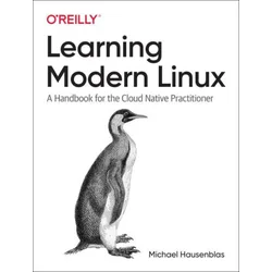 Learning Modern Linux