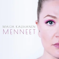Maija Kauhanen - Menneet (LP)